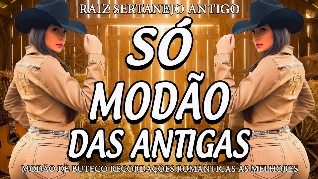 Só Modão Antigo As Mais Tocadas E As Melhores Sofrências – Raiz Sertaneja Só Modão