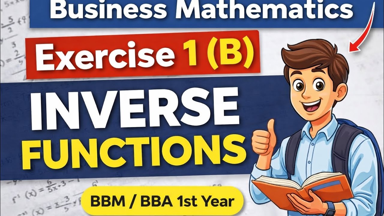 Business Mathematics BBM 1st Year | Exercise 1(B) – Inverse Functions | Step-by-Step Nepali/English