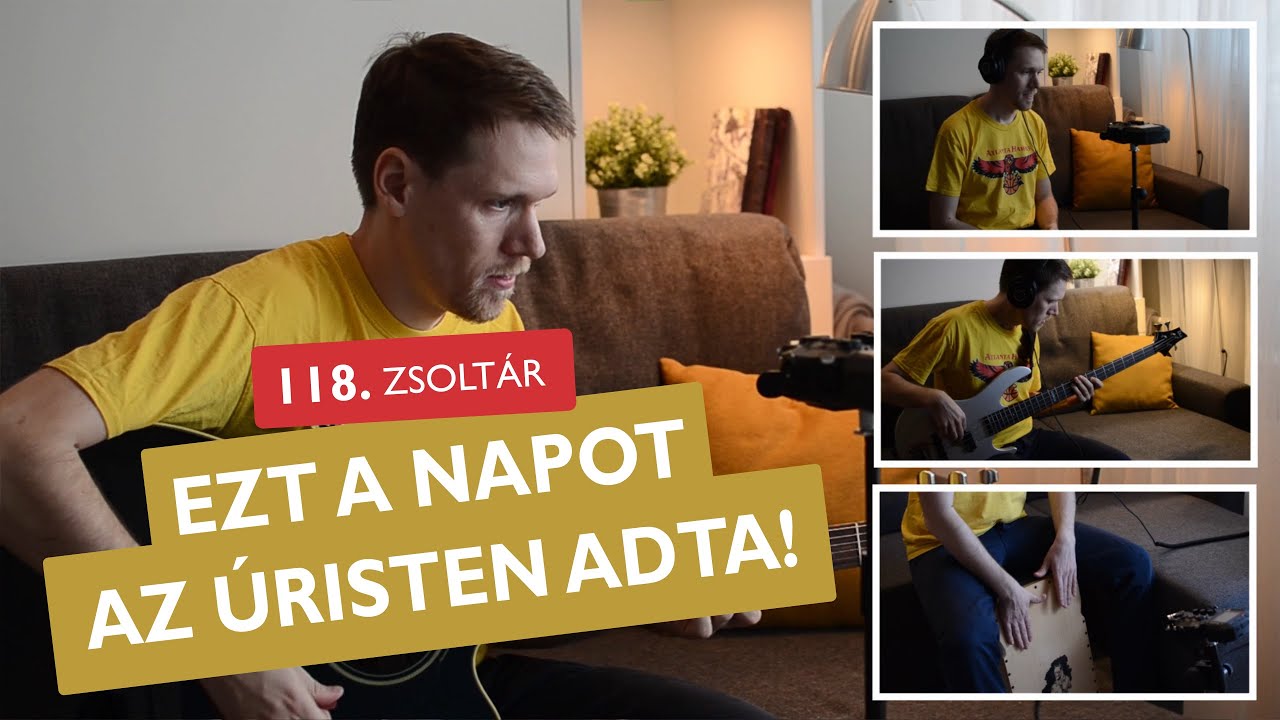 Ezt a napot az Úristen adta! - 118. (válaszos) zsoltár