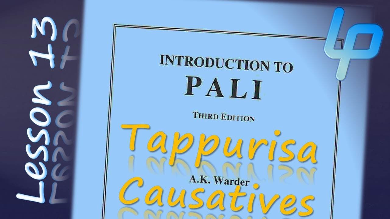 Warder's 'Intro to Pali': Chapter 13 | Learn Pali Language