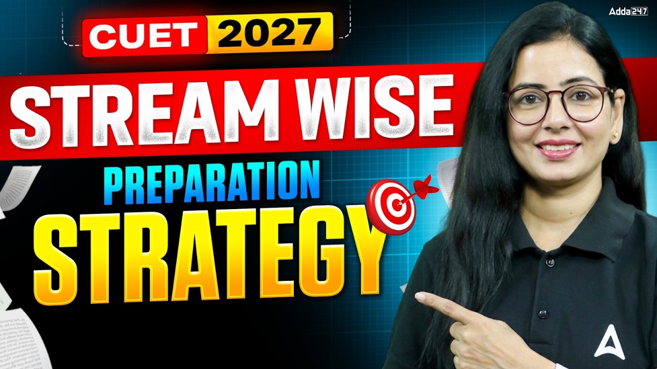 CUET 2027 Stream Wise Preparation Strategy | Science, Commerce & Arts Complete Plan 🤩