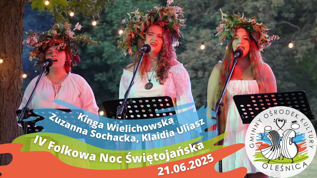 Folkowa Noc Świętojańska 2025 - Kinga, Zuzanna i Klaudia
