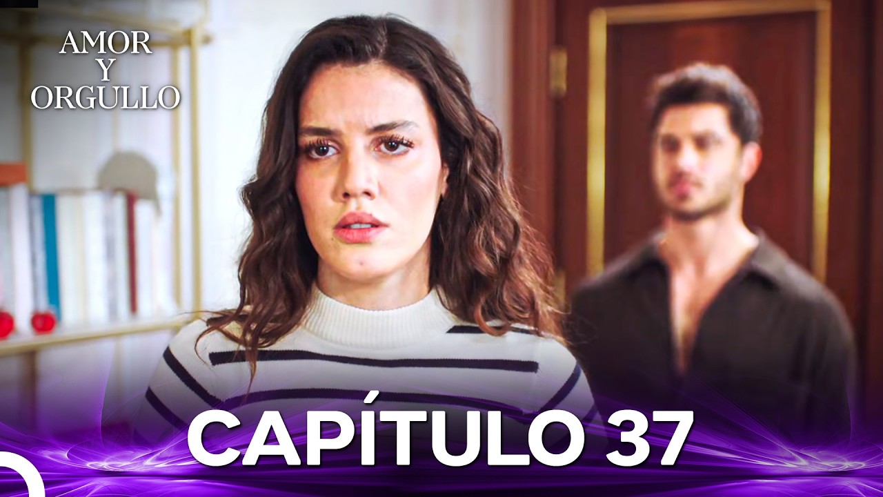 Amor Y Orgullo Capítulo 37 (Doblado en Español)