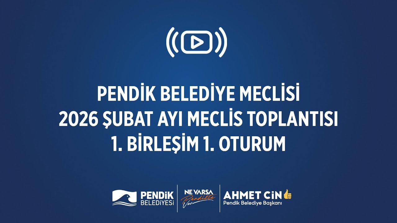 📡 [CANLI YAYIN] Pendik Belediye Meclisi - Şubat Ayı Meclis Toplantısı (1. Birleşim - 1. Oturum)