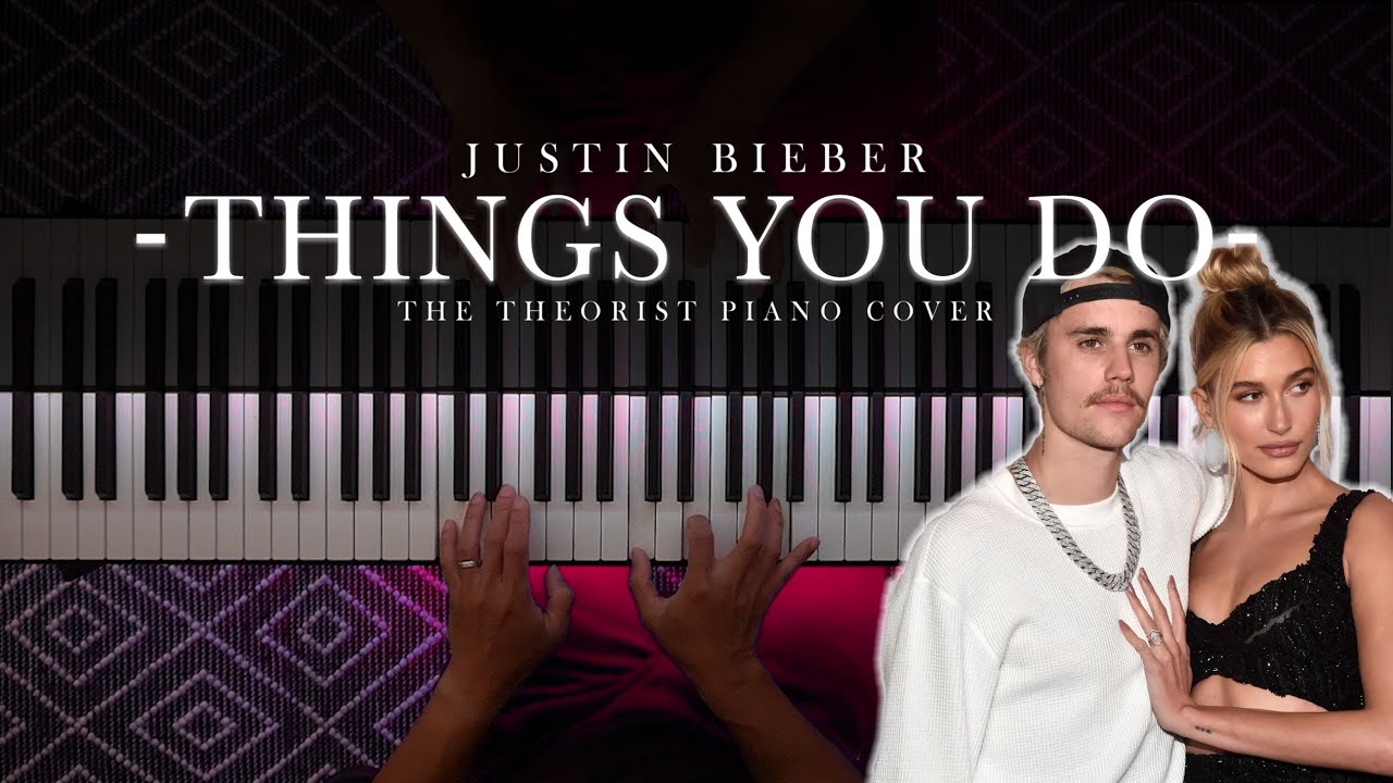 THINGS YOU DO - Justin Bieber (Piano Cover + Tutorial)
