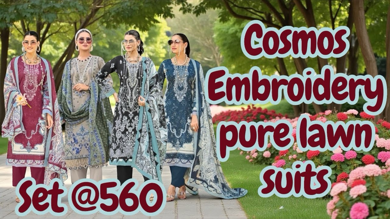COSMOS Embroidery pure Lawn Suits | Daily Wear & Office Wear Collection | Mumbai Wholesale 