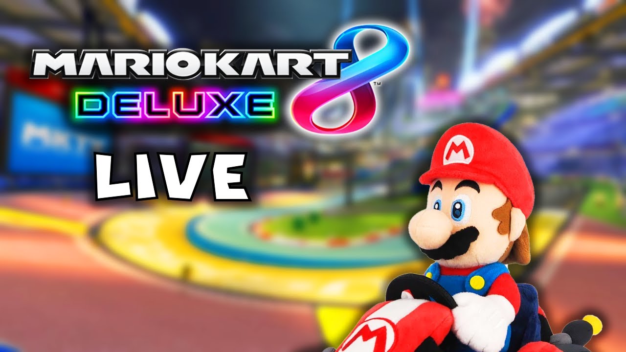 LIVE Playing Mario Kart 8 Deluxe