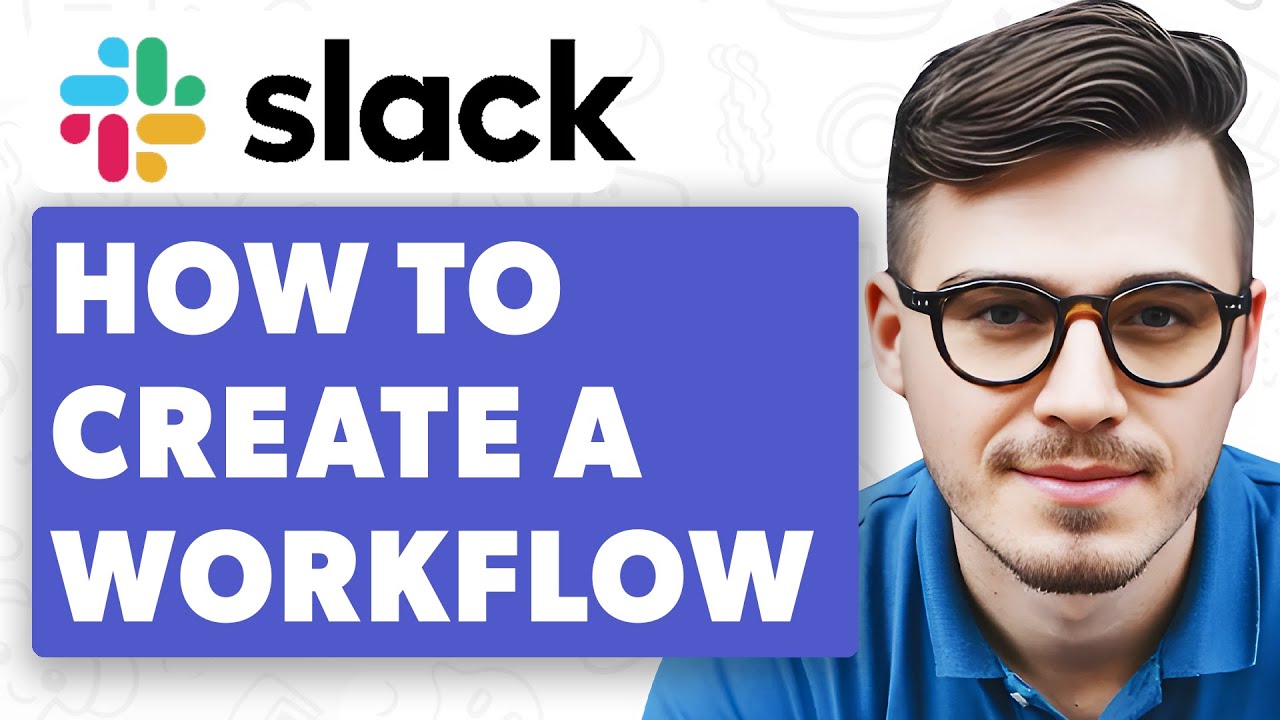 How To Create A Slack Workflow On Slack [2025 Guide]