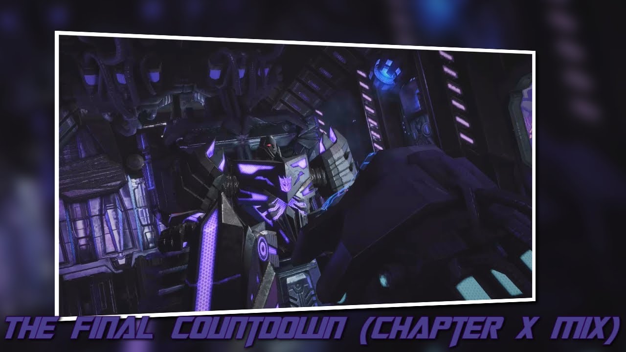 The Final Countdown (Chapter X Mix) - Transformers: Fall of Cybertron OST