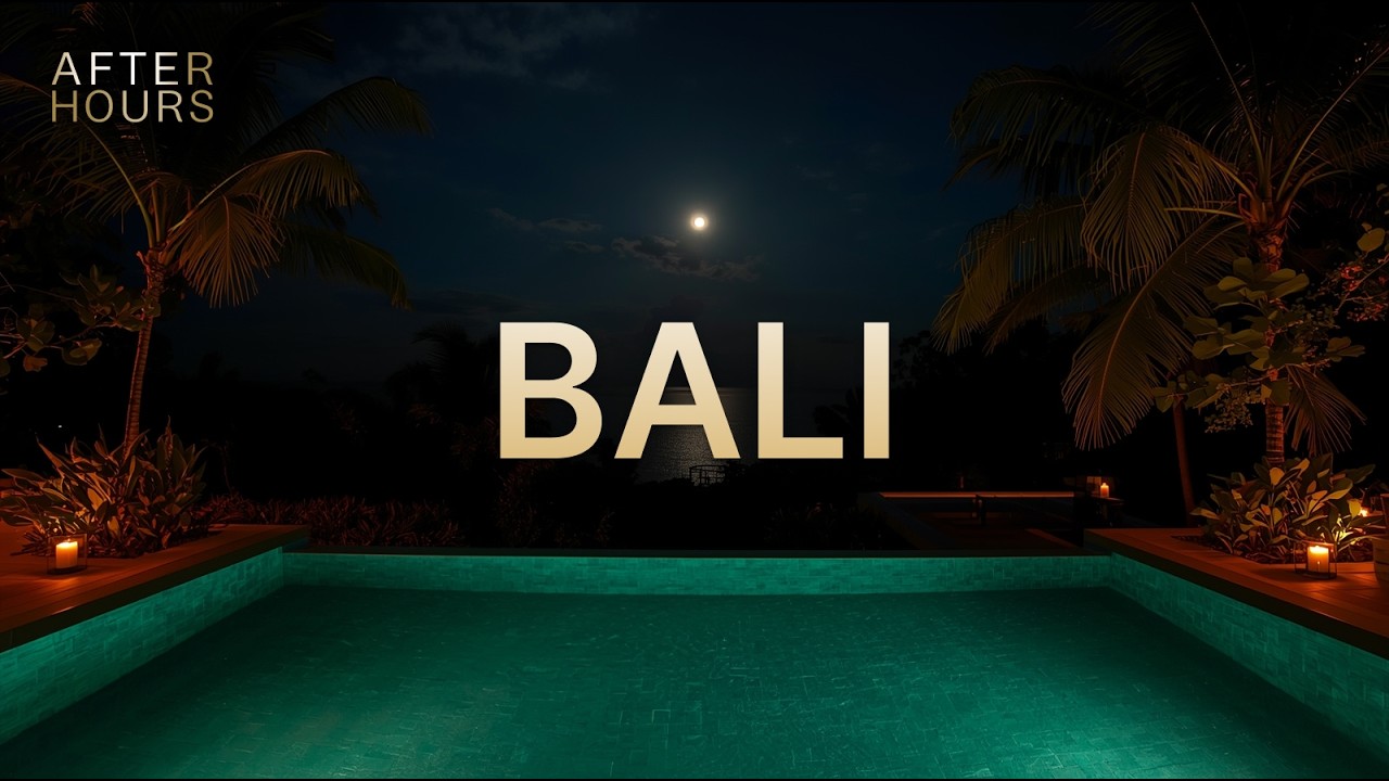 Bali After Hours — Luxury Villa Midnight Deep House Radio