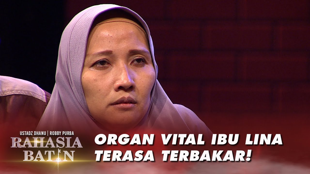 Organ Vital Ibu Lina Terasa Terbakar! - Rahasia Batin