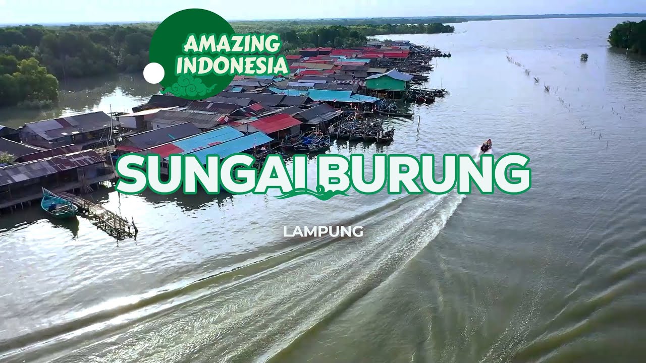 Sungai Burung - Amazing Indonesia Lampung