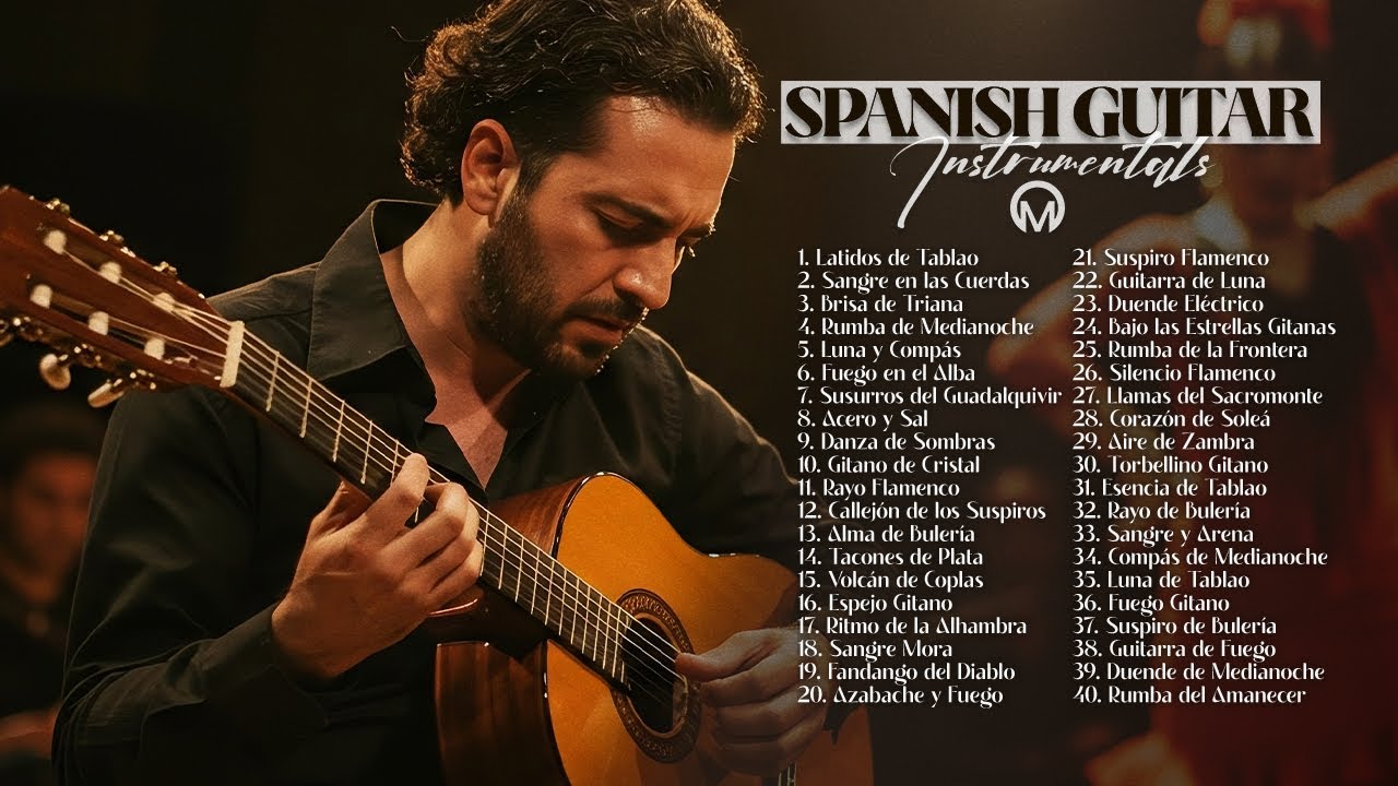 Guitarra de Luna &ndash; The Ultimate Spanish Guitar & Flamenco Instrumental Collection (Full Album)