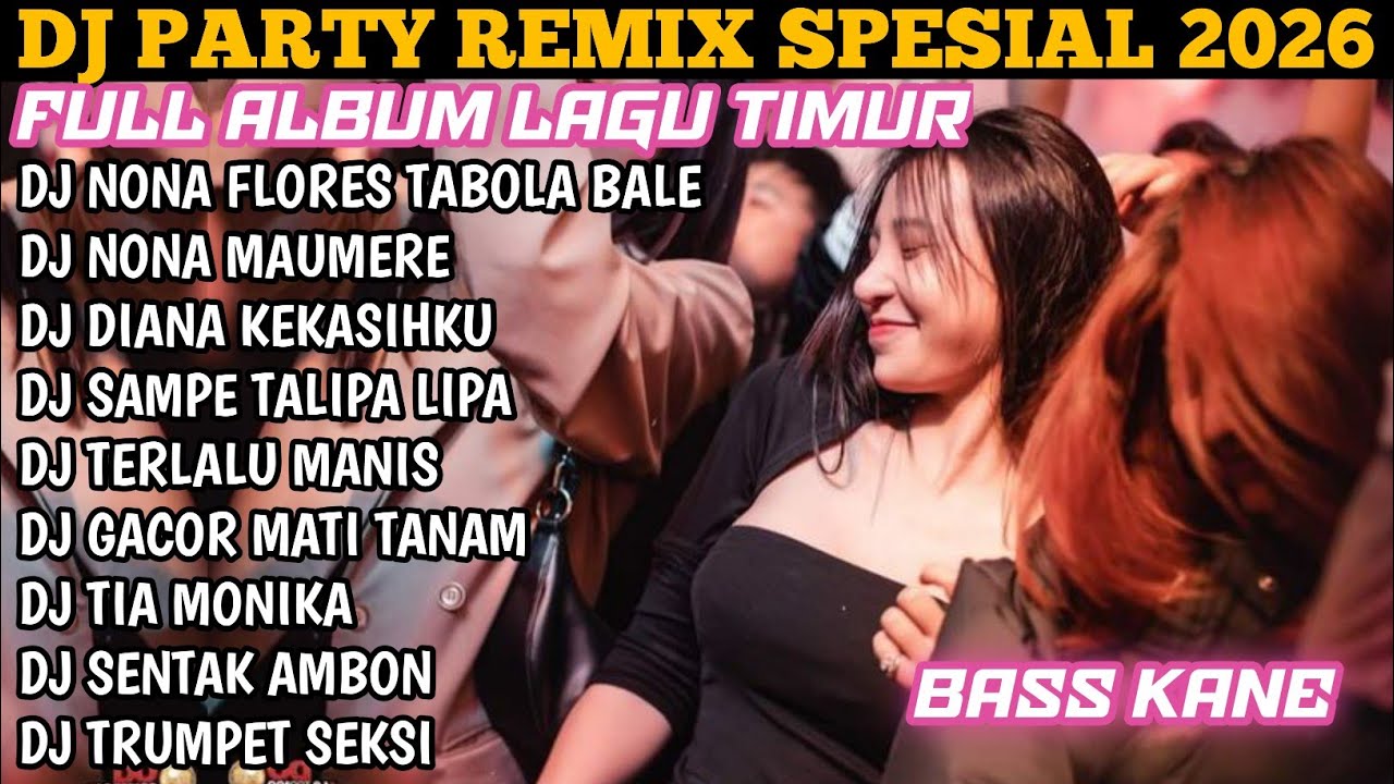 ⛔DJ KASIH GACOR LIPA, PRODUK TIMUR, NONA MAUMERE, TOR MONITOR KETUA, DJ ORANG BARU LEBE GACO
