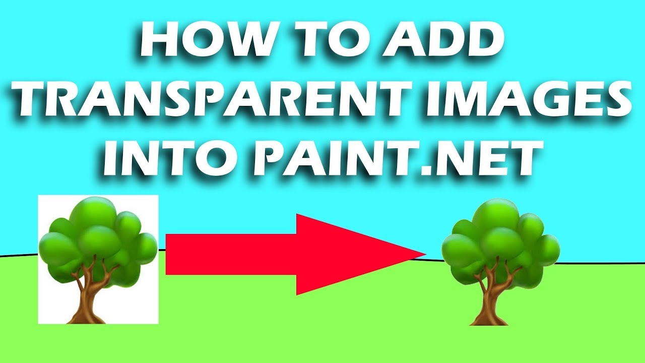 How To Add Transparent Images (PNG) Into Paint.net