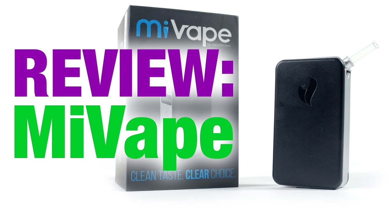 Full Vaporizer Review of MiVAPE by VaporFection - WhatsYourVapeTemp.com