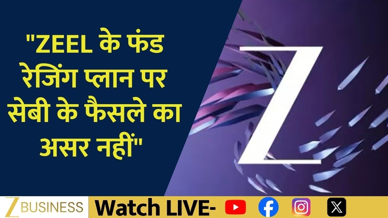 ZEEL Fundraising Unaffected by SEBI Decision: Aequitas Law Partners' Sambhav Ranka