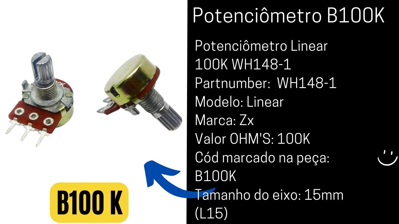 Potenciômetro Linear 100K  (B100K)