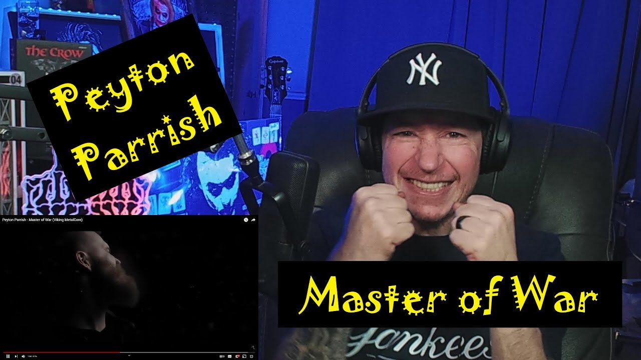Peyton Parrish - Master of War (Viking MetalCore) Reaction