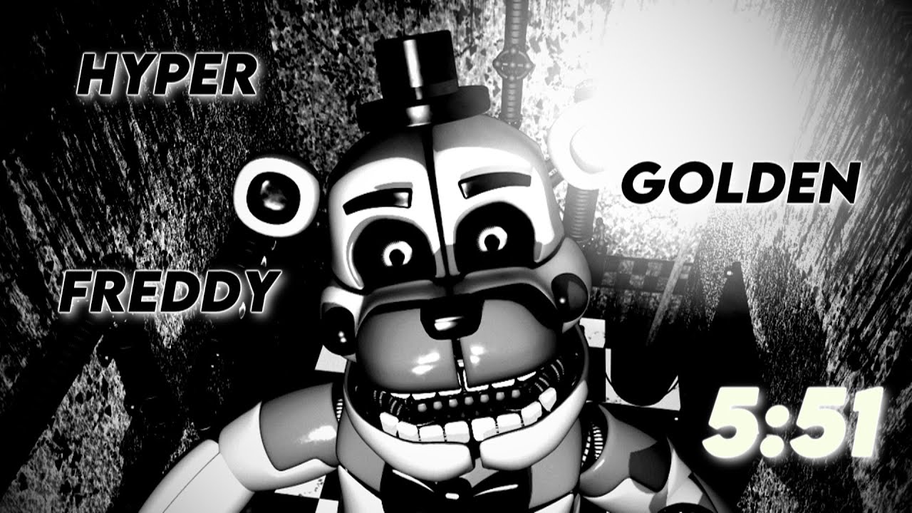 AFTER 10 MONTHS!! Hyper Golden Freddy 5:51