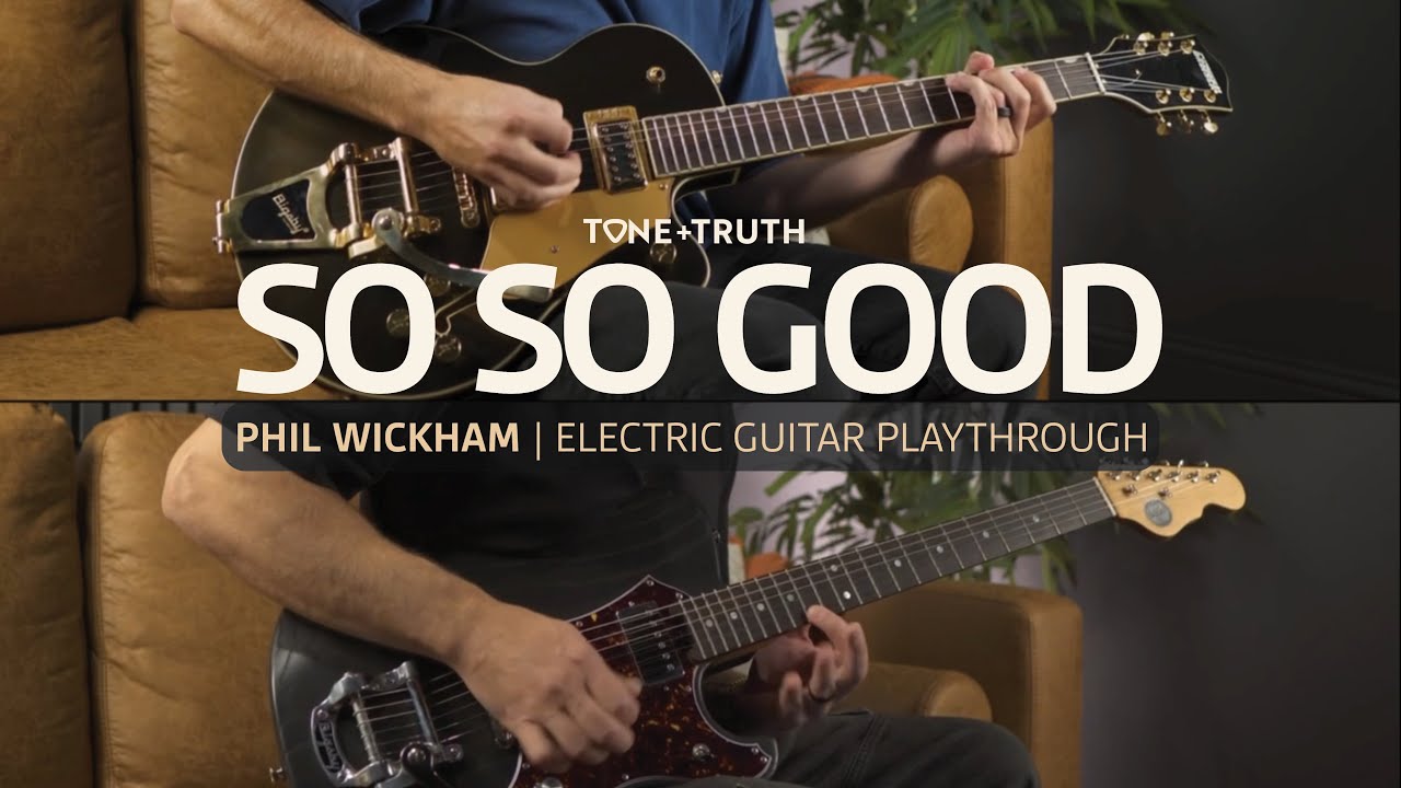 So So Good | Electric Guitar Playthrough | Phil Wickham, Brandon Lake, Elevation Worship