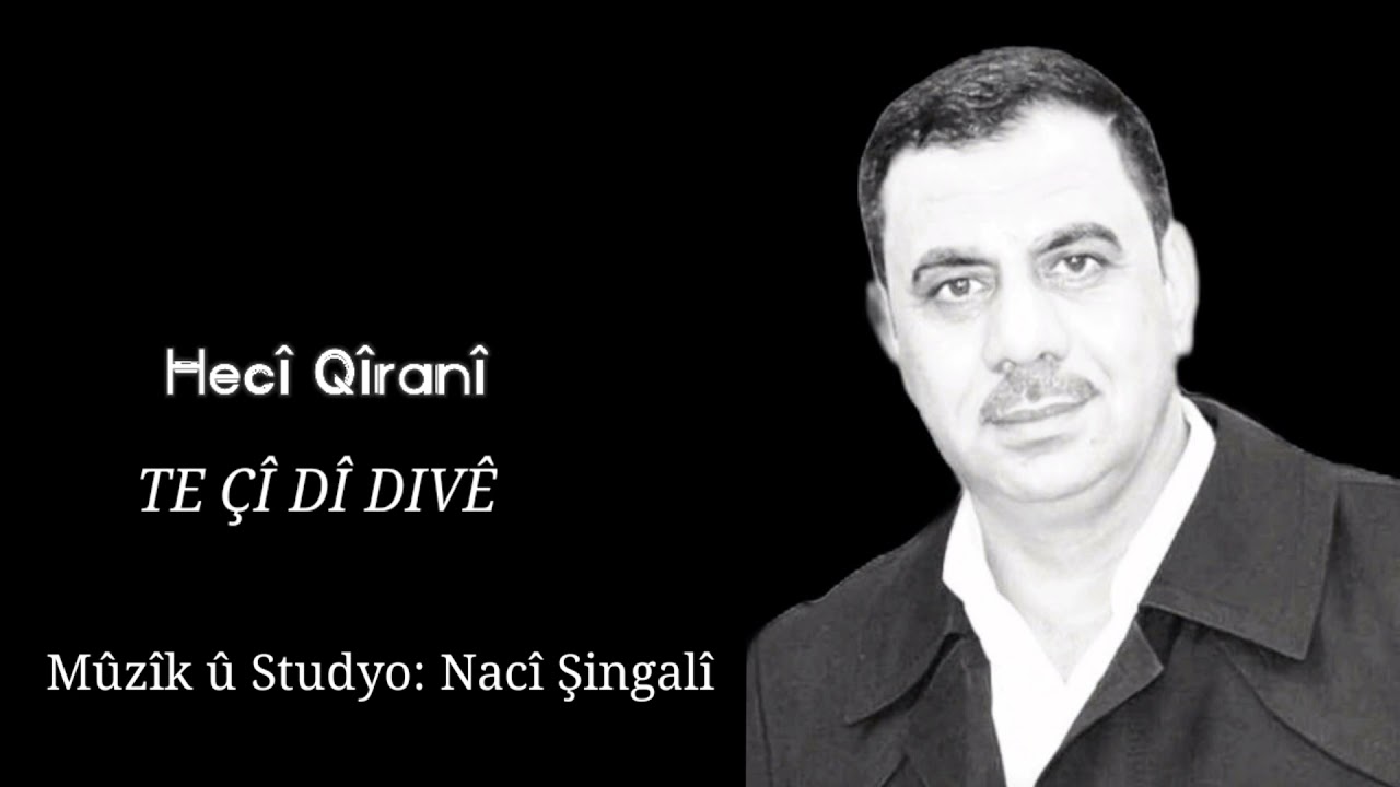 حجي قيراني Te çî dî divê