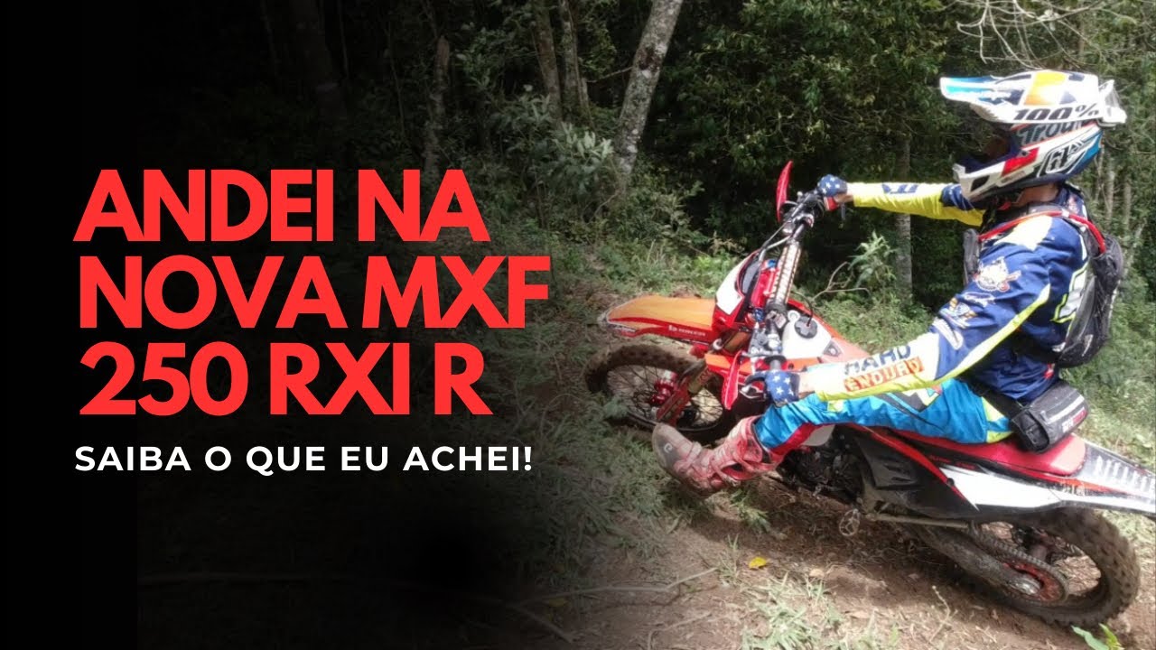 Andei na NOVA MXF 250 RXi R&hellip; Saiba o que eu achei! 