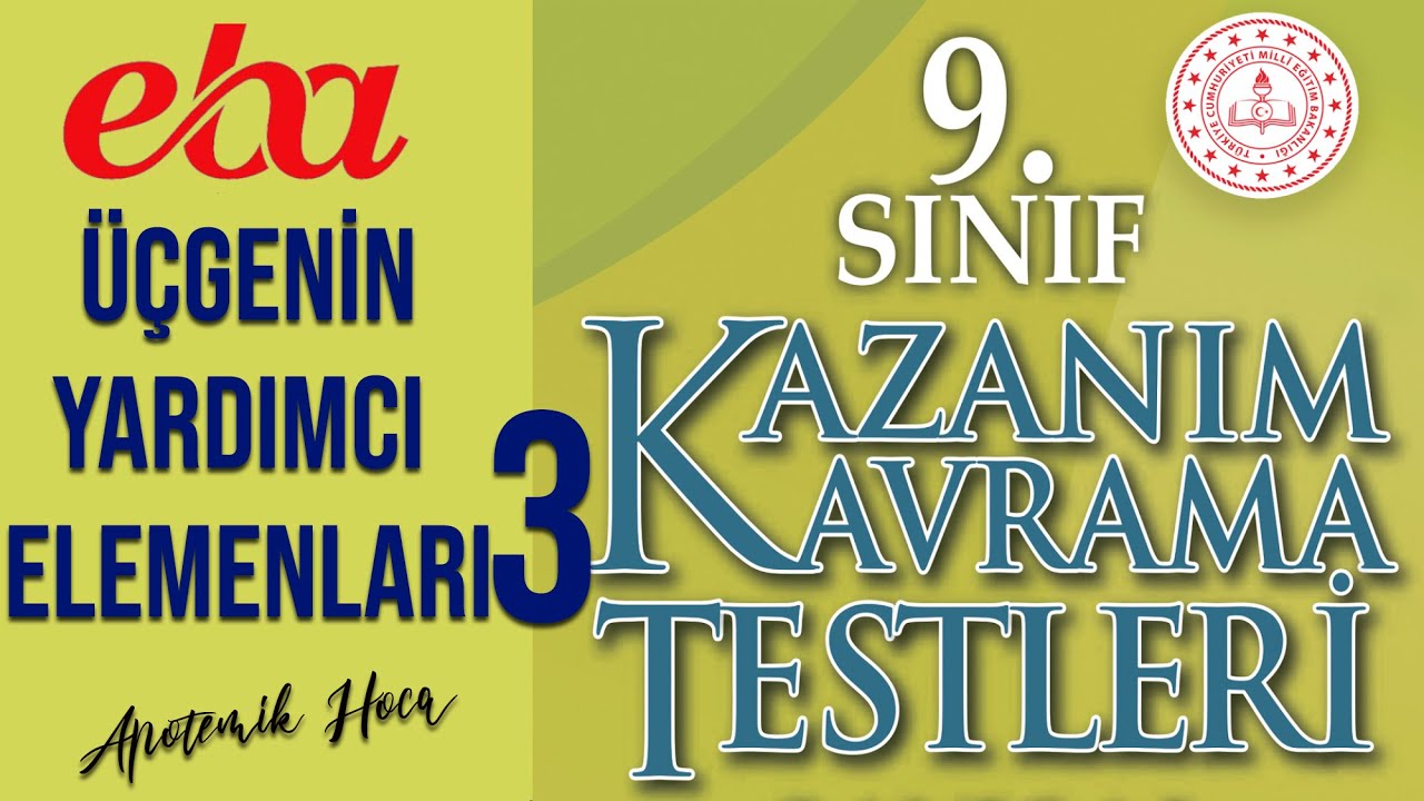 9.SINIF EBA KAZANIM KAVRAMA TESTİ (Üçgenin Yardımcı Elemanları-3)