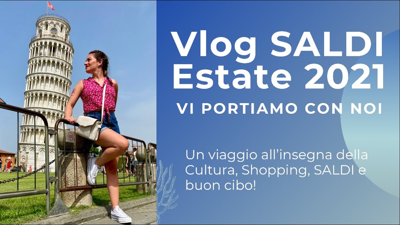 Vlog SALDI ESTATE 2021 - vi portiamo con noi!