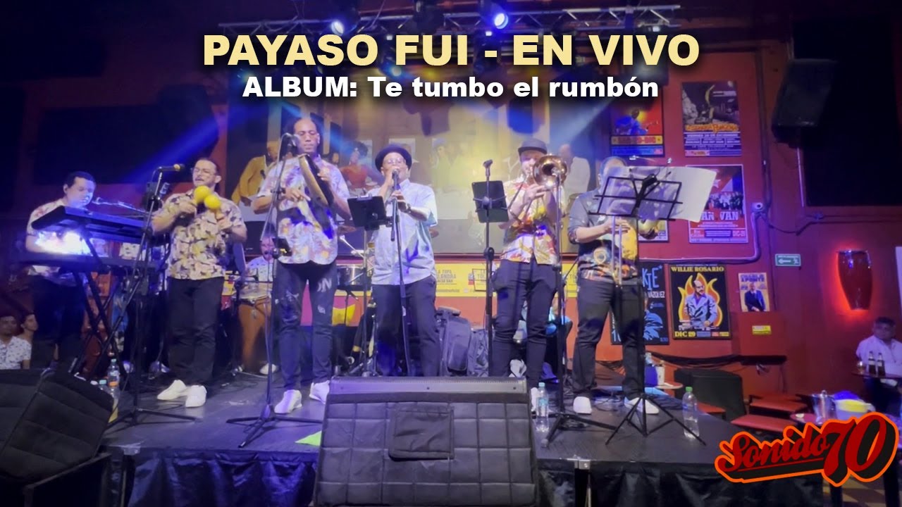 Payaso Fui - Orquesta Sonido70 en vivo