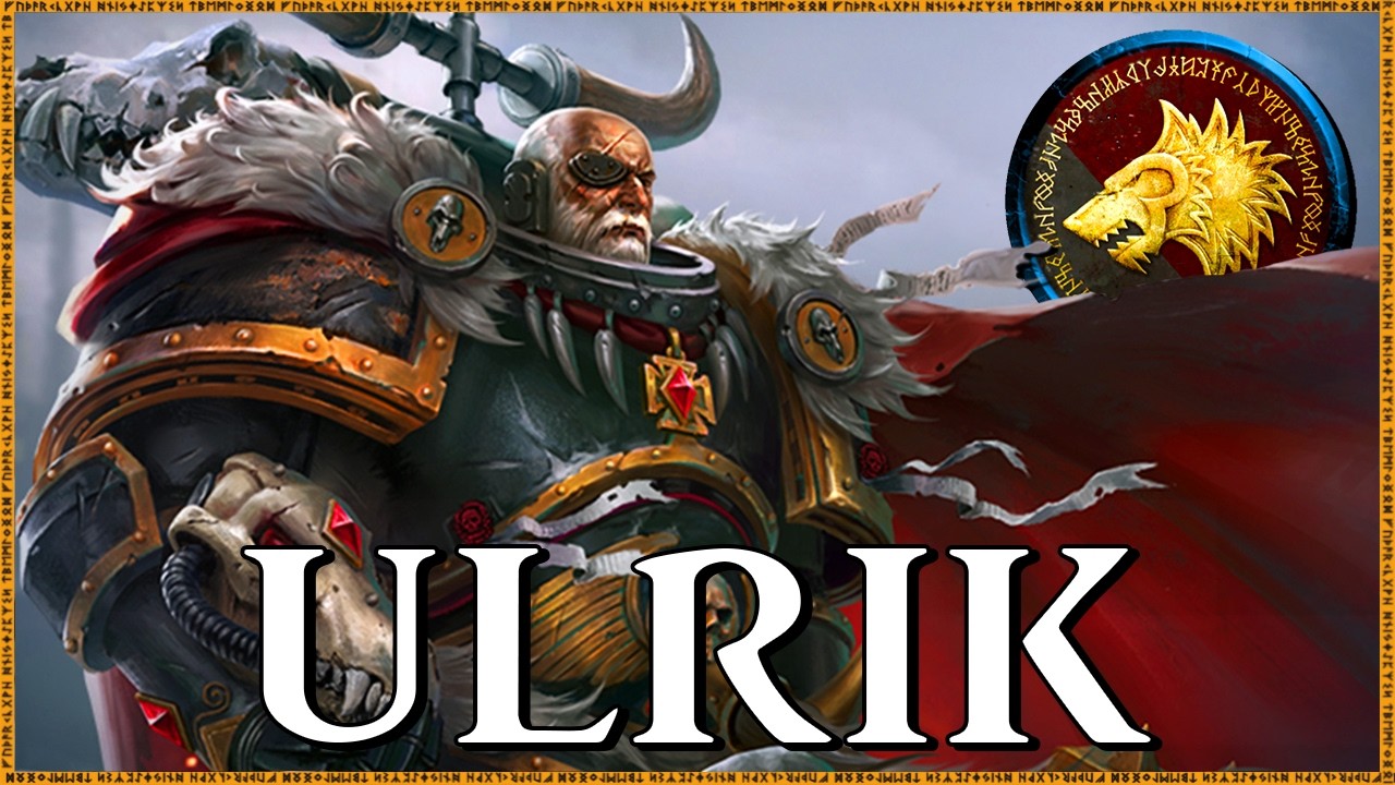 ULRIK THE SLAYER - Grandfather Lupus | Warhammer 40k Lore
