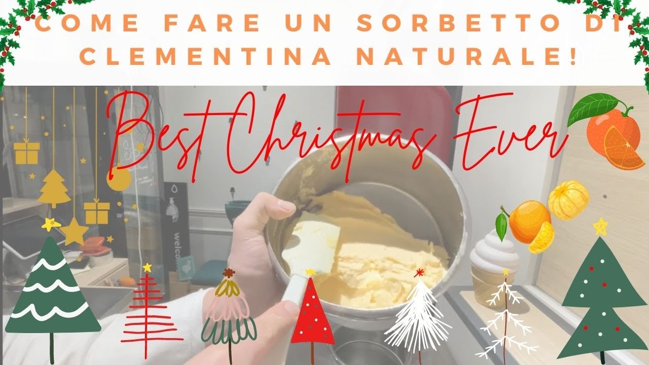 🍦 Sorbetto di Clementina 🍊 Naturale- FACILISSIMO - 🎄Natale & Capodanno🎉 -🍦🍊🧨