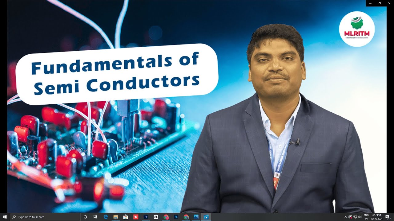 FUNDAMENTALS OF SEMICONDUCTORS | BY DR. K. CHAITHANYA || MLRITM