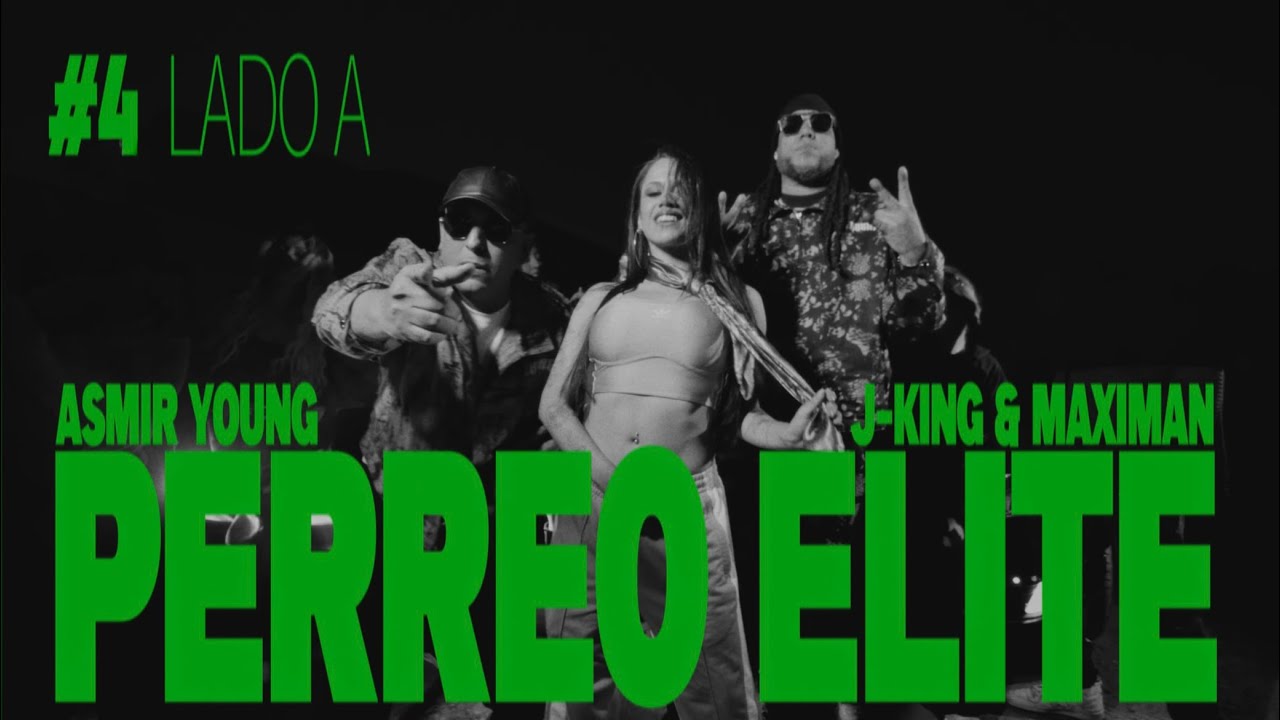Perreo Élite - Asmir Young X J-King y Maximan (Videoclip Oficial)