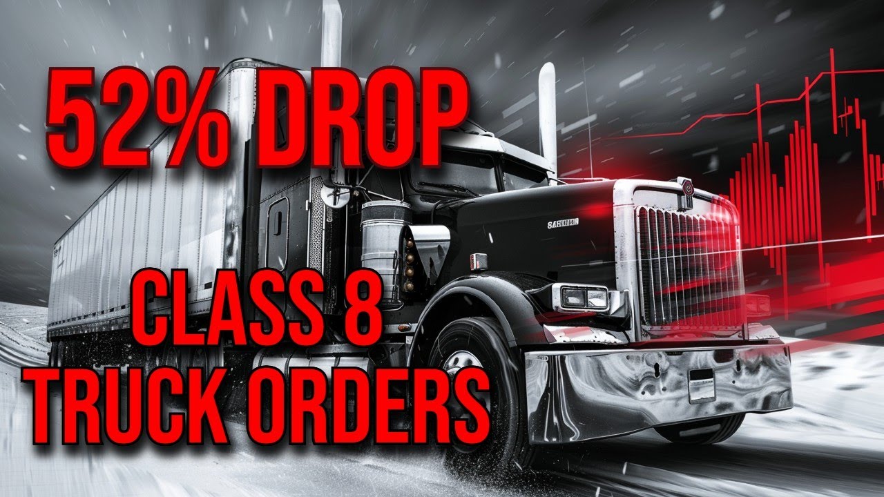 CLASS 8 TRUCK ORDERS CRASH 52% — LOWEST LEVEL SINCE 2020
