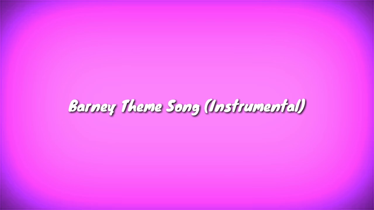 Barney Theme Song Instrumental