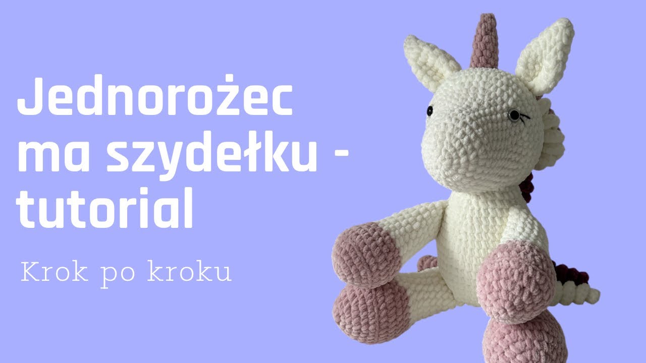 Jednorożec na szydełku- tutorial