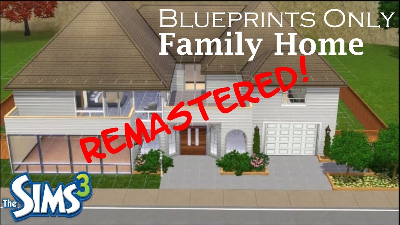 Blueprints Only: Sims 3 Family Home (REMASTERED)