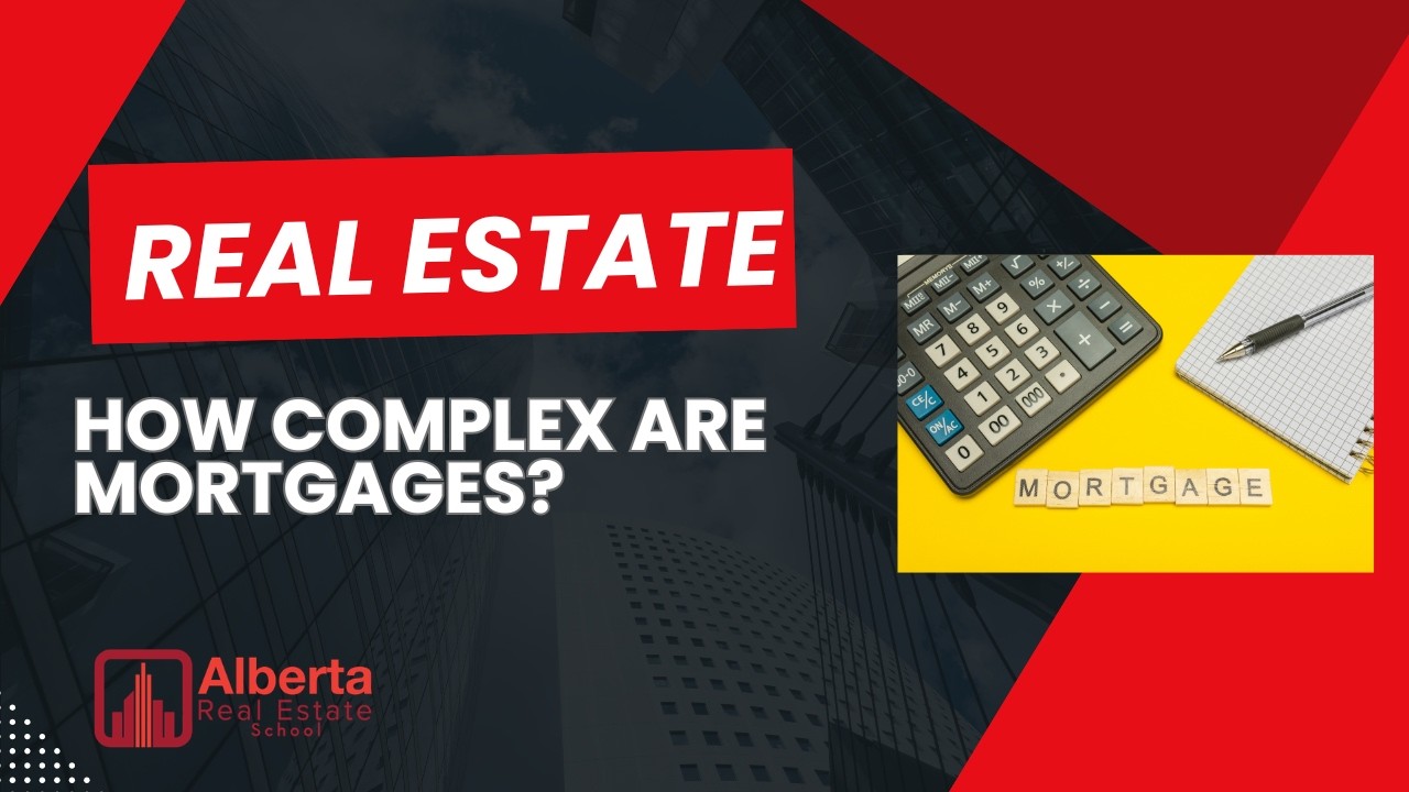 Are Residential Mortgages Really Simple? | Alberta Mortgage Exam Prep