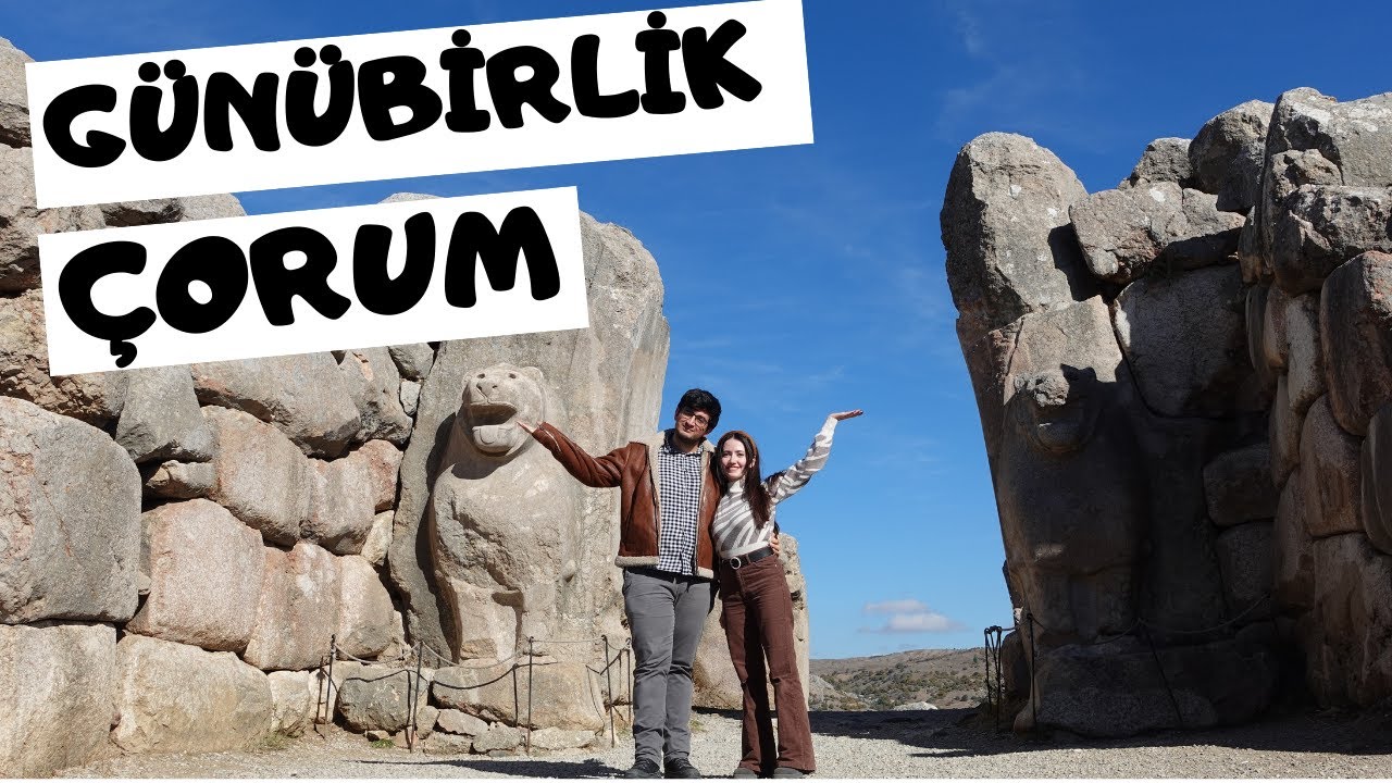 Hattuşa, Alacahöyük, Yazılıkaya ve Bolca Leblebi || Çorum || Günübirlik Gezi Serisi #6