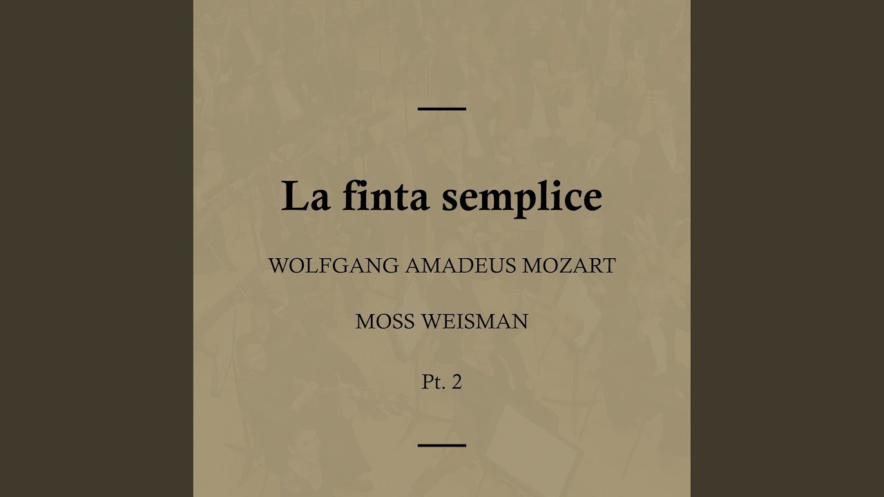 La finta semplice, K. 51: II. Ubriaco non son io