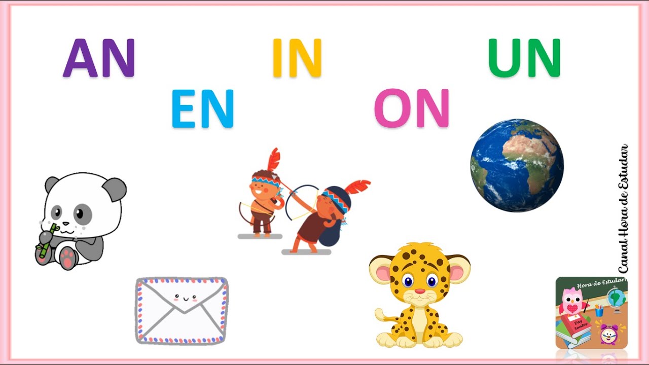 AN - EN - IN - ON - UN |Sílabas complexas | Vogais + N | Vídeos Educativos | Hora de Estudar
