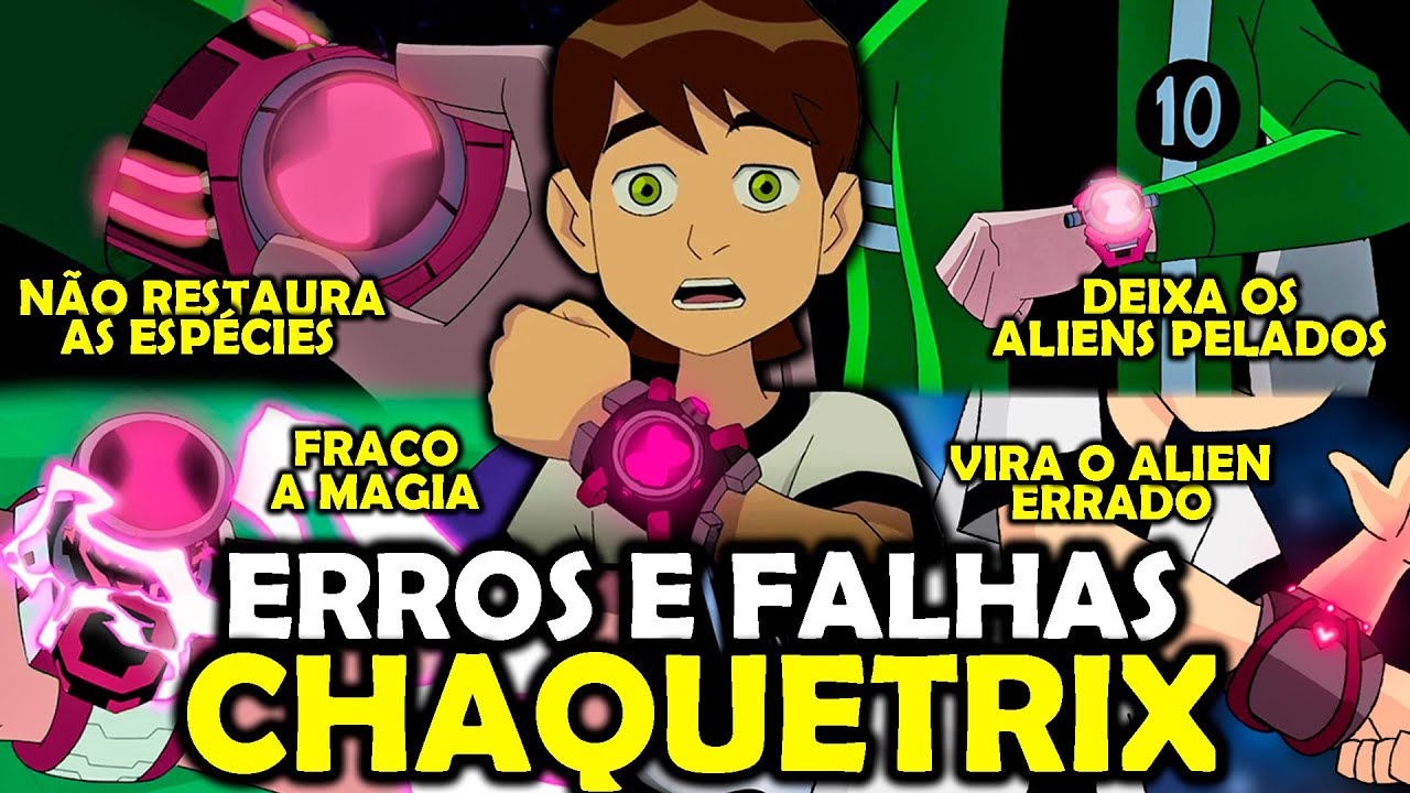 ERROS, FALHAS, MAU FUNCIONAMENTOS E BUGS DO CHAQUETRIX - BEN 10!!!