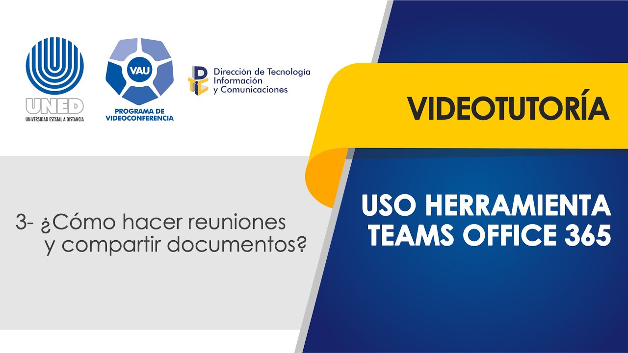 Tutorial Teams III. ¿Cómo hacer reuniones y compartir documentos? 3/4