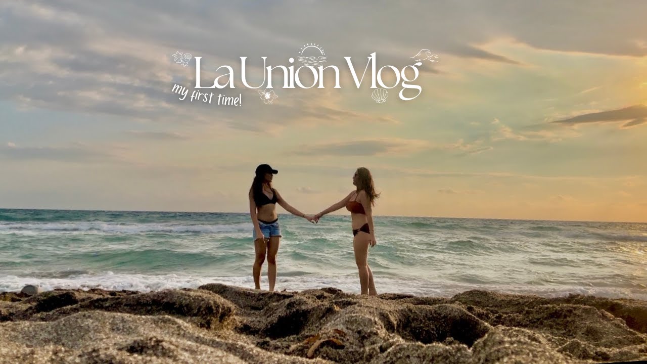 La Union Vlog | my first time! 😄, where we stayed, experience elyu, food trip, coffee and more 🌺🌅🌊