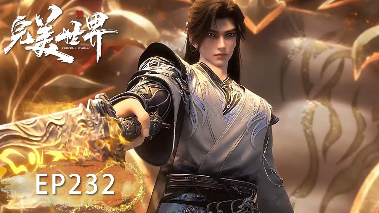 INDO SUB| Perfect World  | EP232