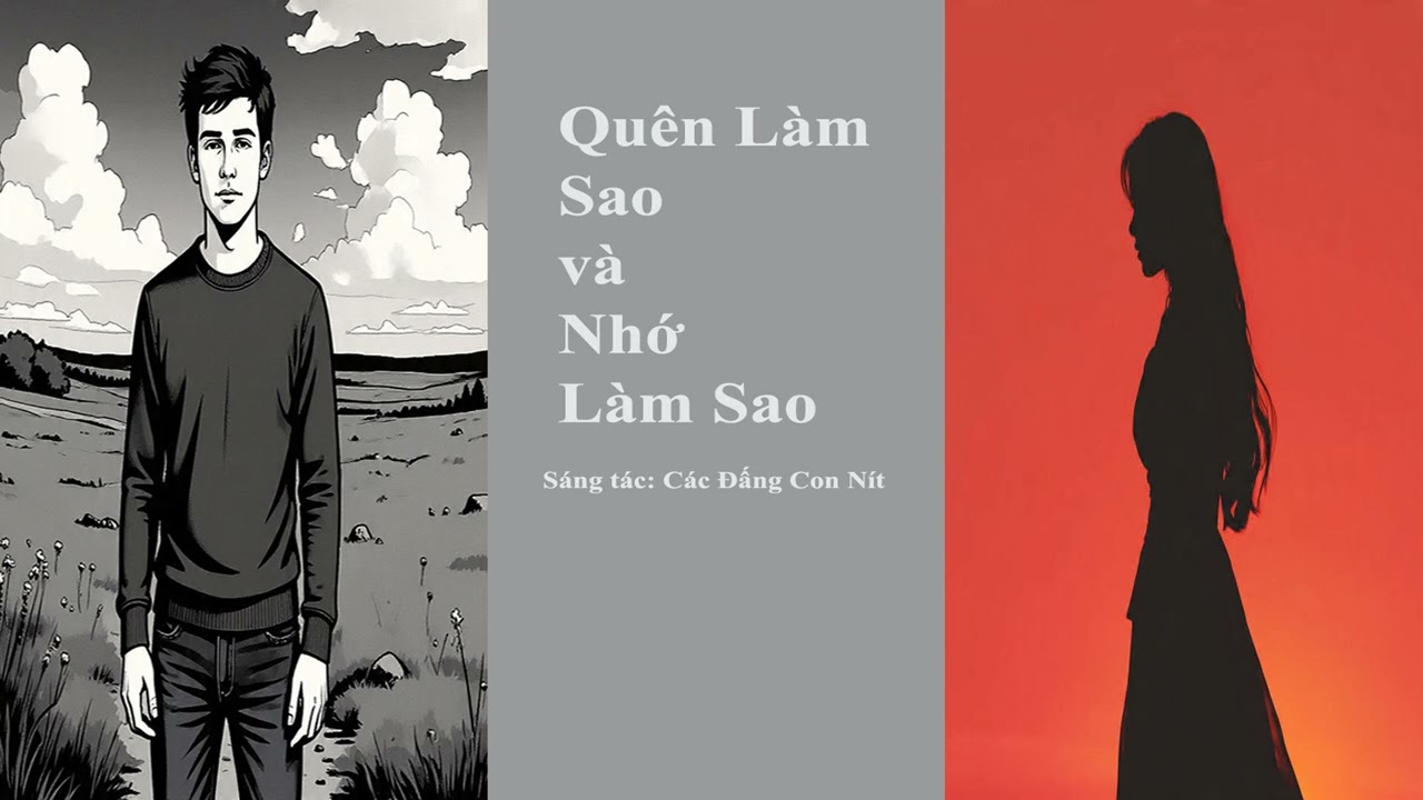 Quên Làm Sao và Nhớ Làm Sao