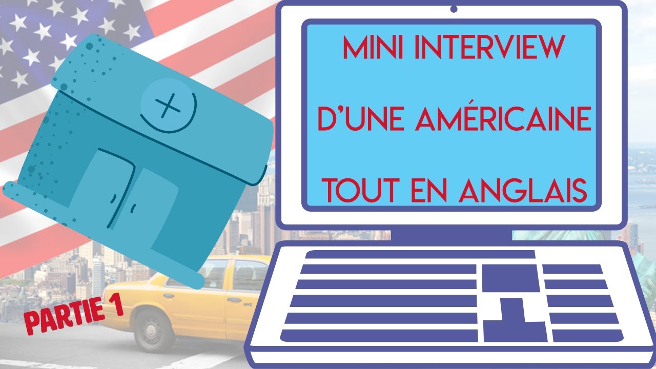 Mini interview d'une américaine tout en anglais - partie 1