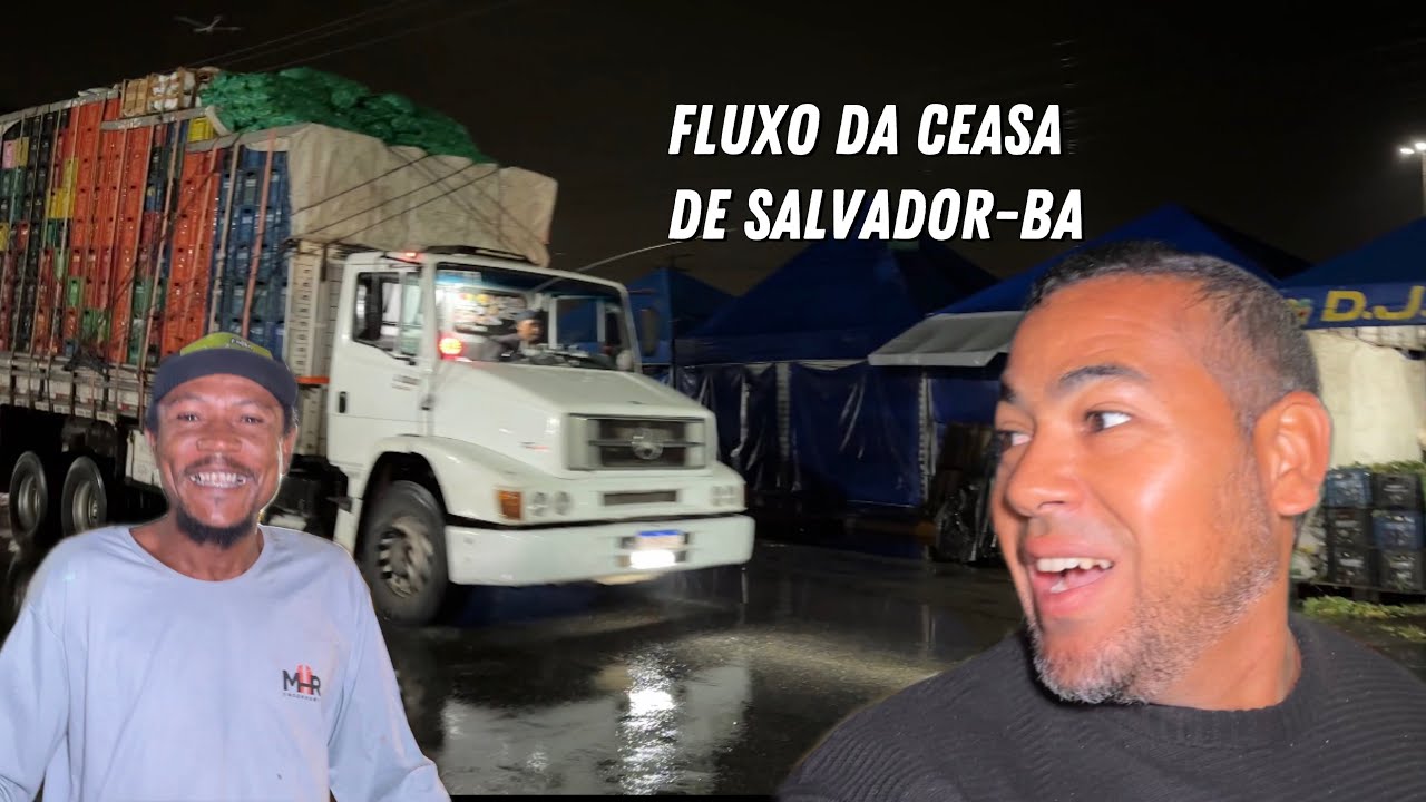 Madrugada frenética na ceasa de Salvador 🙅🏻‍♂️