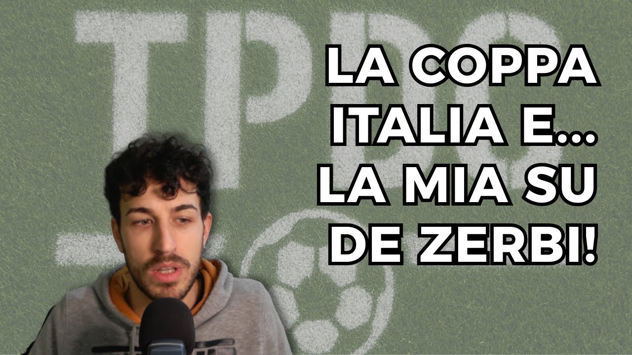 TPDC - I QUARTI DI COPPA ITALIA E L'ADDIO DI DE ZERBI
